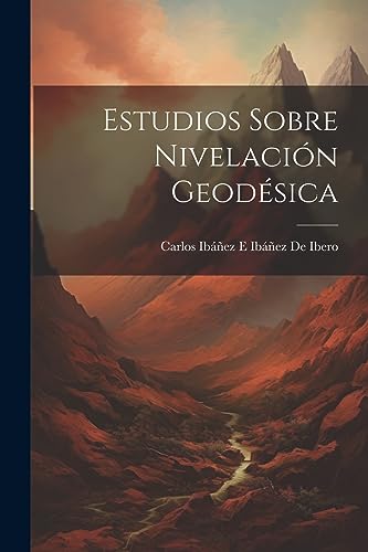 Imagen de archivo de ESTUDIOS SOBRE NIVELACIN GEODSICA. a la venta por KALAMO LIBROS, S.L.