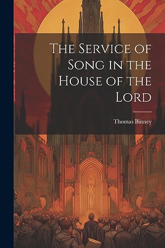 Imagen de archivo de The Service of Song in the House of the Lord a la venta por THE SAINT BOOKSTORE