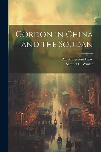 Imagen de archivo de Gordon in China and the Soudan a la venta por THE SAINT BOOKSTORE