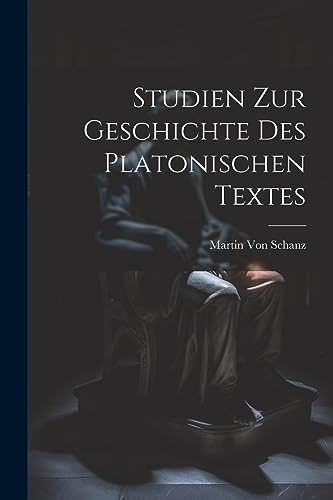 Imagen de archivo de Studien Zur Geschichte Des Platonischen Textes a la venta por THE SAINT BOOKSTORE