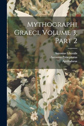 Imagen de archivo de Mythographi Graeci, Volume 3, part 2 a la venta por PBShop.store US