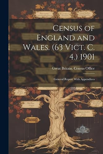 Stock image for Census of England and Wales. (63 Vict. C. 4.) 1901: General Report With Appendices for sale by THE SAINT BOOKSTORE
