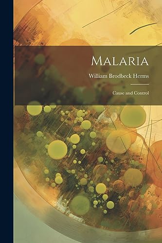 Imagen de archivo de Malaria: Cause and Control a la venta por Ria Christie Collections