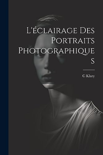 Imagen de archivo de L' clairage Des Portraits Photographiques a la venta por THE SAINT BOOKSTORE