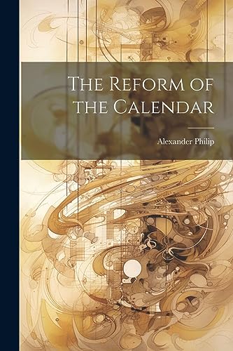 Stock image for The Reform of the Calendar for sale by THE SAINT BOOKSTORE