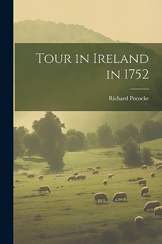 Beispielbild fr Tour in Ireland in 1752 zum Verkauf von THE SAINT BOOKSTORE