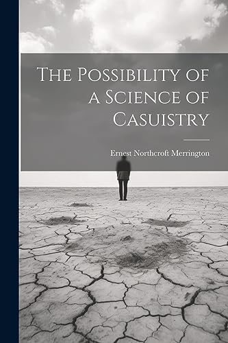 Imagen de archivo de The Possibility of a Science of Casuistry a la venta por THE SAINT BOOKSTORE