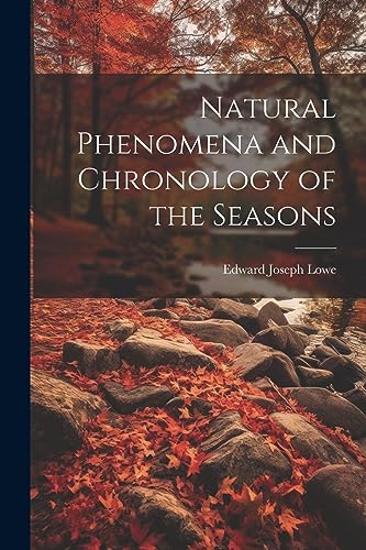 Imagen de archivo de Natural Phenomena and Chronology of the Seasons a la venta por GreatBookPrices