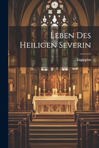 Stock image for Leben Des Heiligen Severin for sale by PBShop.store US