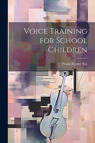 Stock image for Voice Training for School Children for sale by THE SAINT BOOKSTORE