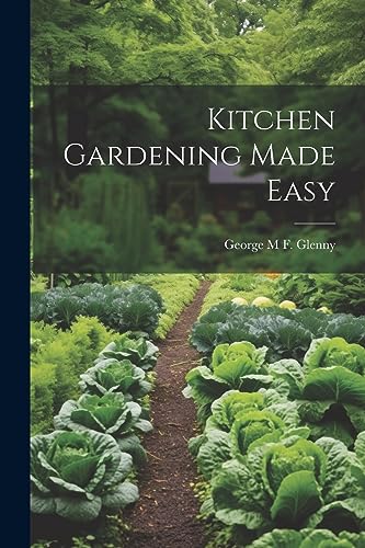 Beispielbild fr Kitchen Gardening Made Easy zum Verkauf von THE SAINT BOOKSTORE