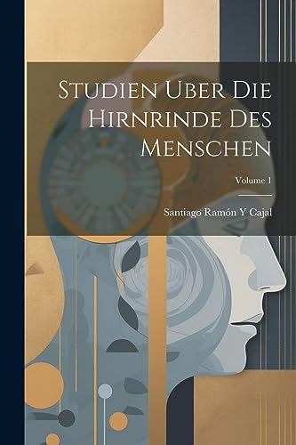 Imagen de archivo de Studien Uber Die Hirnrinde Des Menschen; Volume 1 a la venta por GreatBookPrices