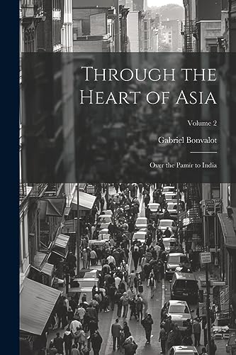 Imagen de archivo de Through the Heart of Asia a la venta por PBShop.store US