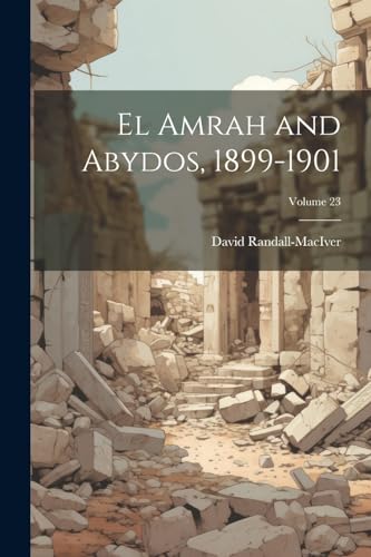 Beispielbild fr El Amrah and Abydos, 1899-1901; Volume 23 zum Verkauf von THE SAINT BOOKSTORE