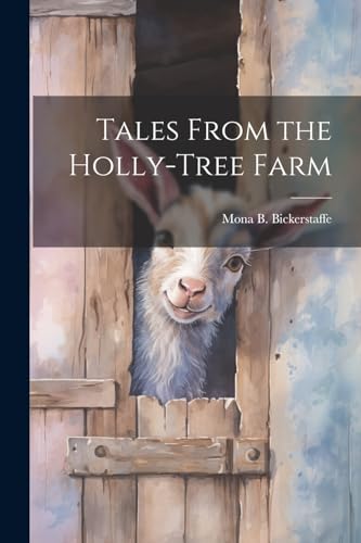 Imagen de archivo de Tales From the Holly-Tree Farm a la venta por THE SAINT BOOKSTORE