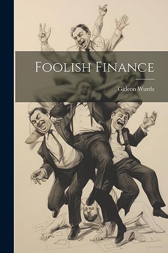 Imagen de archivo de Foolish Finance a la venta por THE SAINT BOOKSTORE
