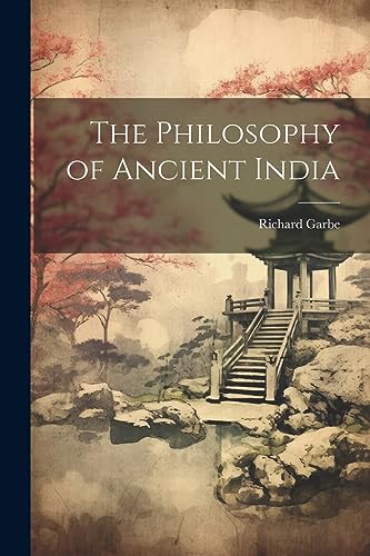 Stock image for The Philosophy of Ancient India for sale by GreatBookPrices