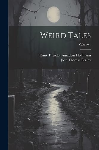 Imagen de archivo de Weird Tales; Volume 1 a la venta por THE SAINT BOOKSTORE