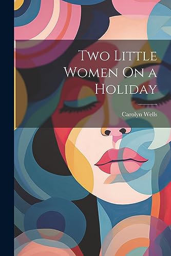Beispielbild fr Two Little Women On a Holiday zum Verkauf von THE SAINT BOOKSTORE