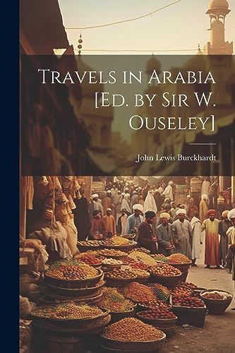 Imagen de archivo de Travels in Arabia [Ed. by Sir W. Ouseley] a la venta por GreatBookPrices