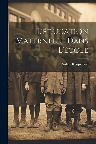 Stock image for L' ducation Maternelle Dans L' cole for sale by THE SAINT BOOKSTORE