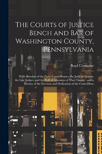 Stock image for The The Courts of Justice Bench and Bar of Washington County, Pennsylvania for sale by PBShop.store US