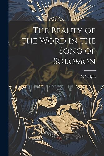 Stock image for The Beauty of the Word in the Song of Solomon for sale by GreatBookPrices