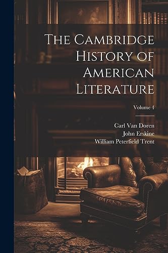 Stock image for The Cambridge History of American Literature; Volume 4 for sale by Ria Christie Collections