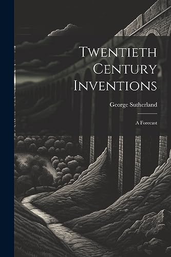 9781021739810: Twentieth Century Inventions: A Forecast