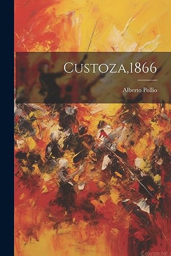 Stock image for Custoza,1866 for sale by THE SAINT BOOKSTORE