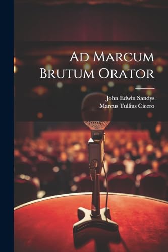 Stock image for Ad Marcum Brutum Orator (Latin Edition) for sale by Ria Christie Collections