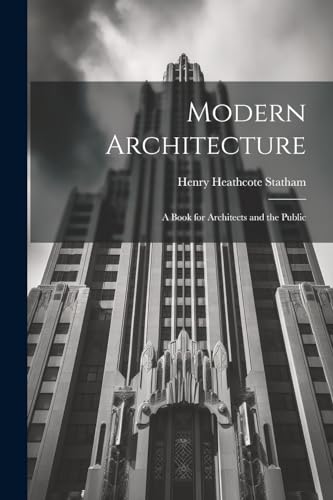 Stock image for Modern Architecture: A Book for Architects and the Public for sale by THE SAINT BOOKSTORE