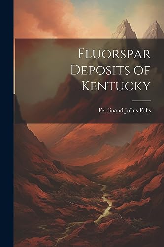 Stock image for Fluorspar Deposits of Kentucky for sale by PBShop.store US