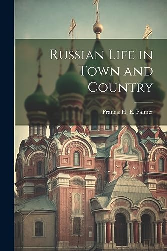 Stock image for Russian Life in Town and Country for sale by THE SAINT BOOKSTORE