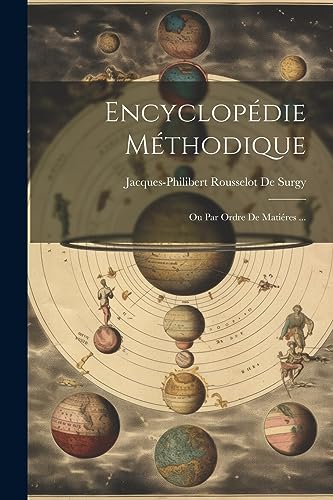Stock image for Encyclop die M thodique: Ou Par Ordre De Mati res . for sale by THE SAINT BOOKSTORE
