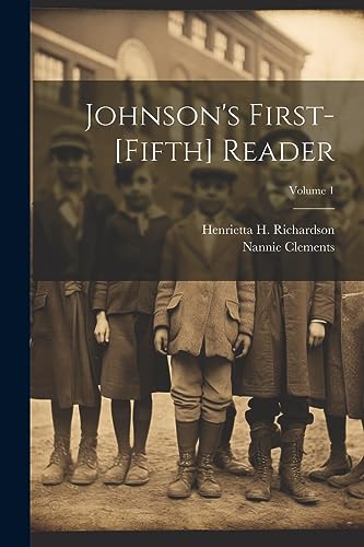 Stock image for Johnson's First-[Fifth] Reader; Volume 1 for sale by THE SAINT BOOKSTORE