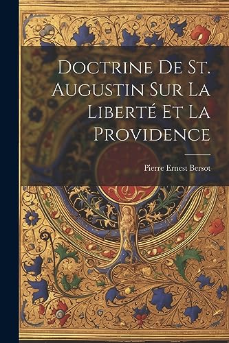 Stock image for Doctrine De St. Augustin Sur La Libert? Et La Providence for sale by PBShop.store US