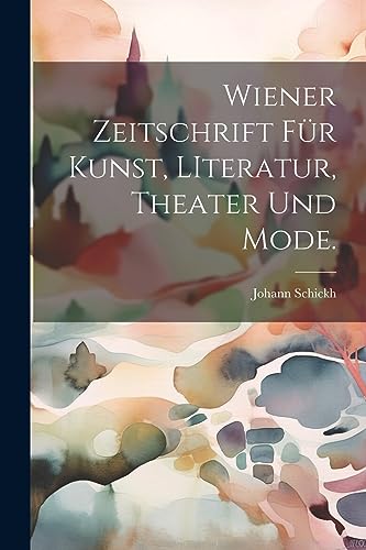 Beispielbild fr Wiener Zeitschrift f?r Kunst, LIteratur, Theater und Mode. zum Verkauf von PBShop.store US