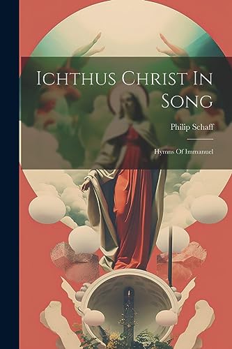 Stock image for Ichthus Christ In Song: Hymns Of Immanuel for sale by THE SAINT BOOKSTORE
