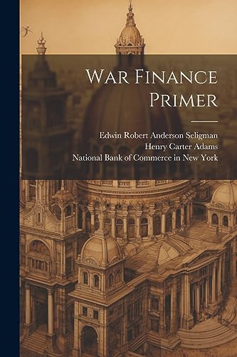 Stock image for War Finance Primer for sale by PBShop.store US