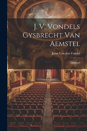 Stock image for J. V. Vondels Gysbrecht Van Aemstel for sale by PBShop.store US