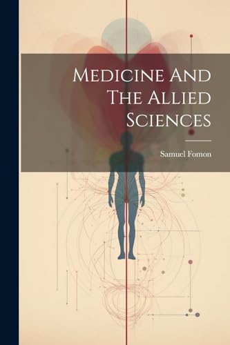 Beispielbild fr Medicine And The Allied Sciences zum Verkauf von THE SAINT BOOKSTORE