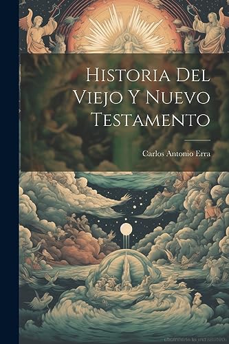 Imagen de archivo de HISTORIA DEL VIEJO Y NUEVO TESTAMENTO. a la venta por KALAMO LIBROS, S.L.