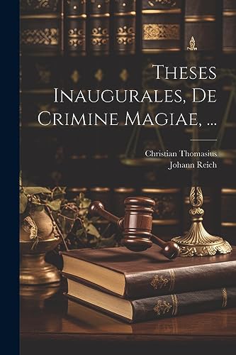 Stock image for Theses Inaugurales, De Crimine Magiae, . for sale by THE SAINT BOOKSTORE