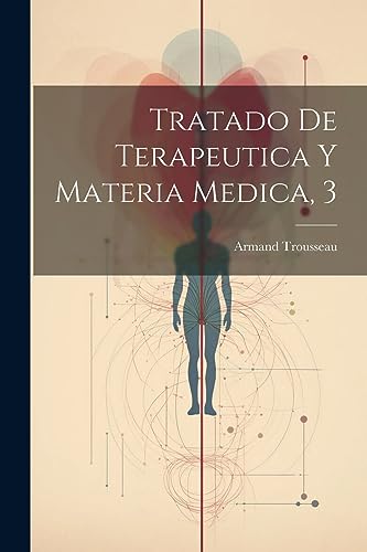 Imagen de archivo de TRATADO DE TERAPEUTICA Y MATERIA MEDICA, 3. a la venta por KALAMO LIBROS, S.L.