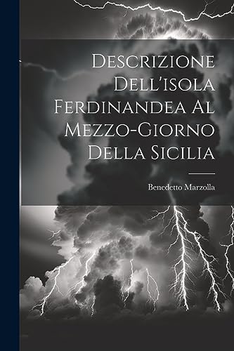 Beispielbild fr Descrizione Dell'isola Ferdinandea Al Mezzo-giorno Della Sicilia zum Verkauf von THE SAINT BOOKSTORE