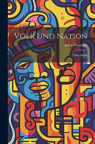 Stock image for Volk Und Nation: Eine Studie (German Edition) for sale by Ria Christie Collections