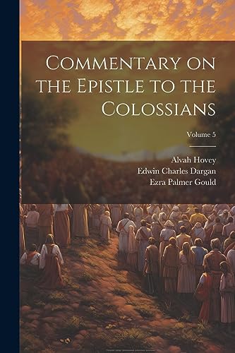 Stock image for Commentary on the Epistle to the Colossians; Volume 5 for sale by THE SAINT BOOKSTORE