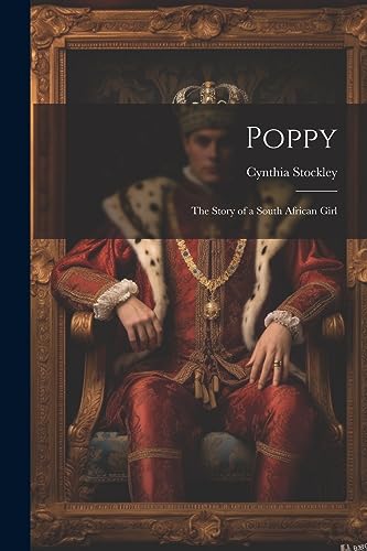 Imagen de archivo de Poppy: The Story of a South African Girl a la venta por THE SAINT BOOKSTORE