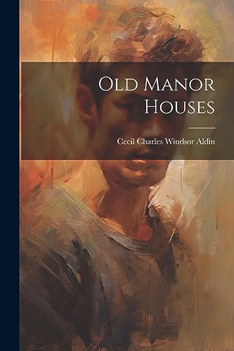 Stock image for Old Manor Houses for sale by THE SAINT BOOKSTORE